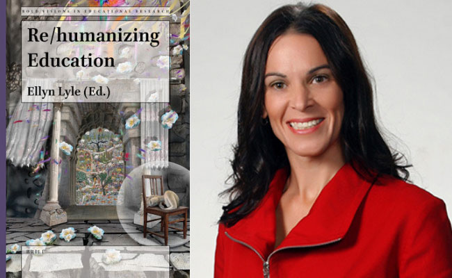 Dr. Ellyn Lyle's latest book, 'Re/humanizing Education'