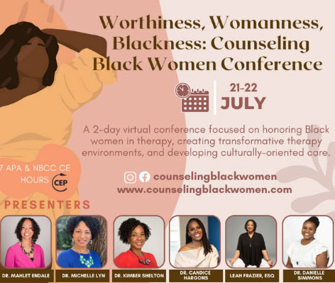 Worthiness, Womanness, Blackness: Counseling Black Women Conference poster