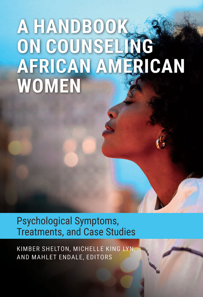 Counseling African American Women handbook cover Counseling African American Women: Psychological Symptoms, Treatments, and Case Studies book cover